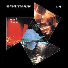 Adelbert Von Deyen - Live