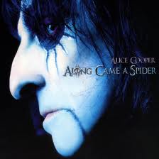 Alice Cooper - Along Came A Spider