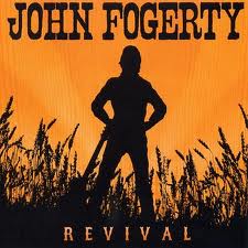 John Fogerty – Revival (and therefore&nbsp;CCR)