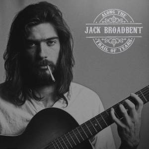 Jack Broadbent - Trail of Tears