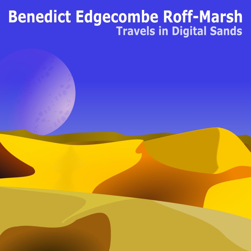 Travels in Digital&nbsp;Sands