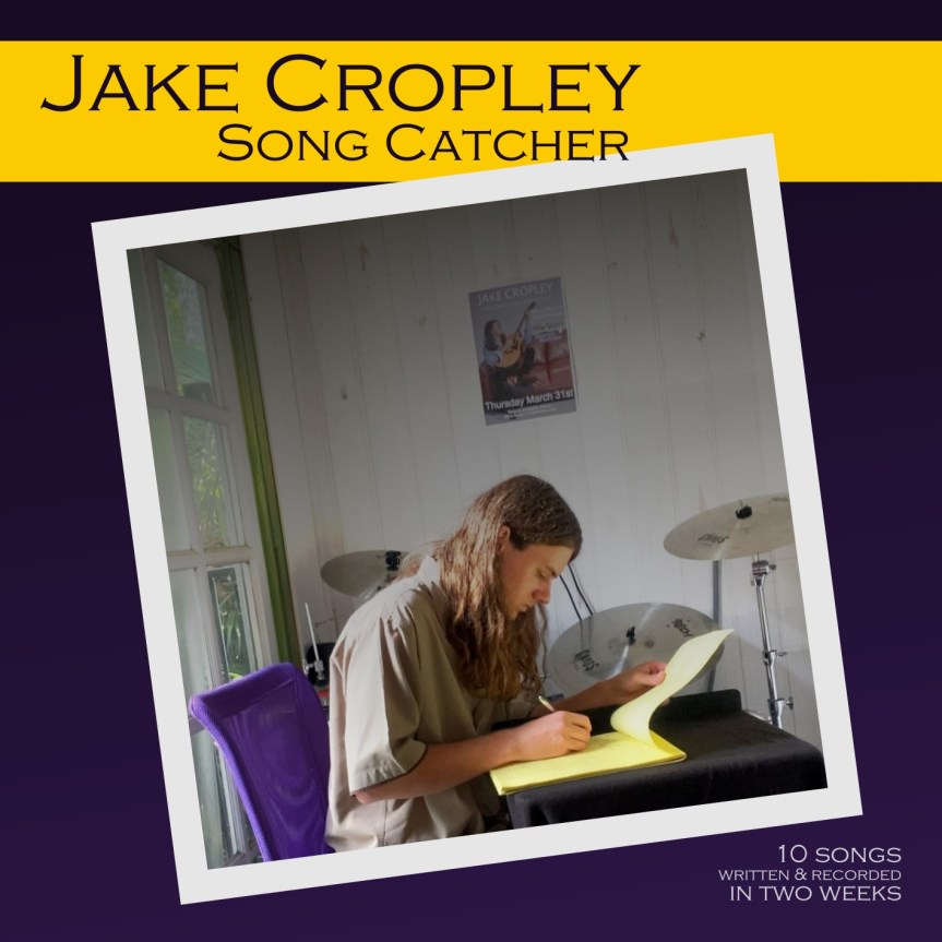 Jake Cropley – Song&nbsp;Catcher