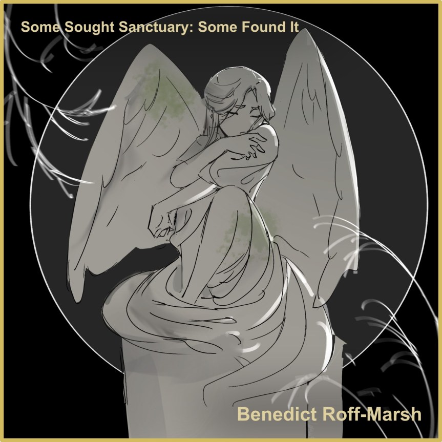 Some Sought Sanctuary: Some Found&nbsp;It